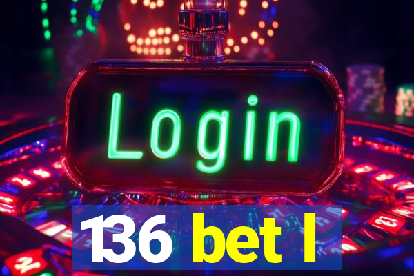 136 bet l